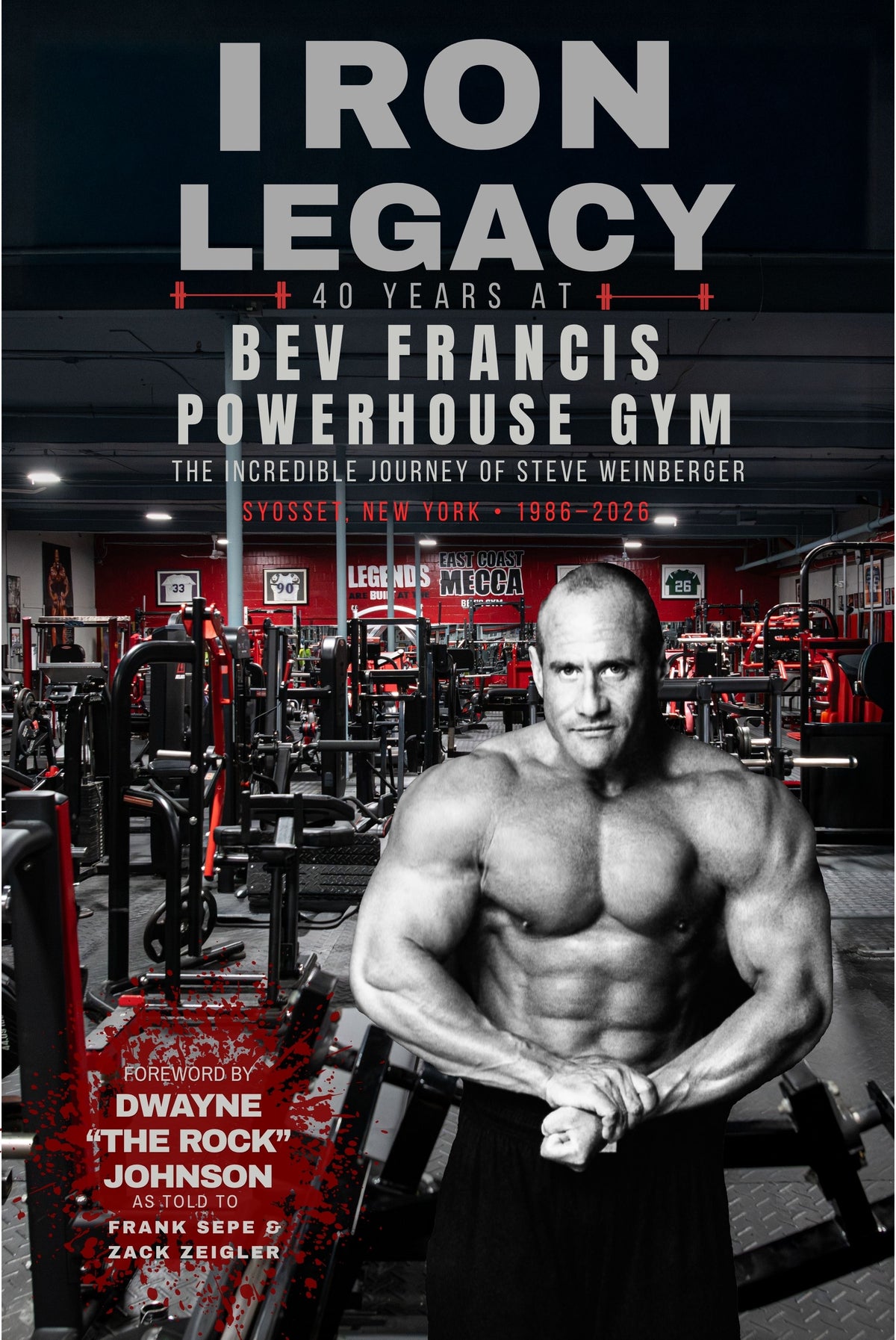 IRON LEGACY - 40 Years at Bev Francis Powerhouse Gym (book)